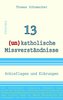 13 (un)katholische Missverständnisse