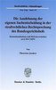 Die Ausdehnung der eigenen Sachentscheidung in der strafrechtlichen Rechtsprechung des Bundesgerichtshofs.