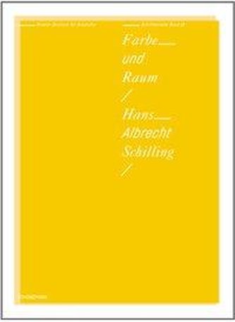 Farbe und Raum - Hans-Albrecht Schilling