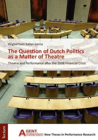 The Question of Dutch Politics as a Matter of Theatre