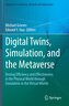 Digital Twins, Simulation, and the Metaverse