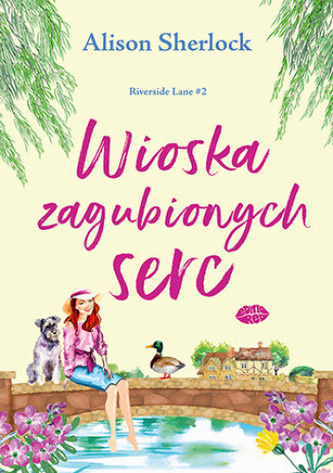 Wioska zagubionych serc. Riverside Lane. Tom 2