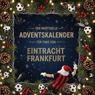 Der inoffizielle Adventskalender für Fans von Eintracht Frankfurt