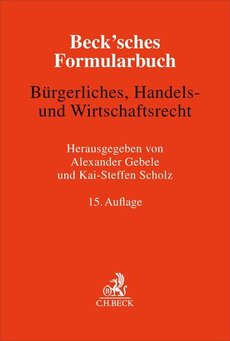 Beck'sches Formularbuch Bürgerliches, Handels- und Wirtschaftsrecht
