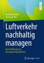 Luftverkehr nachhaltig managen