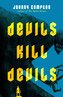 Devils Kill Devils