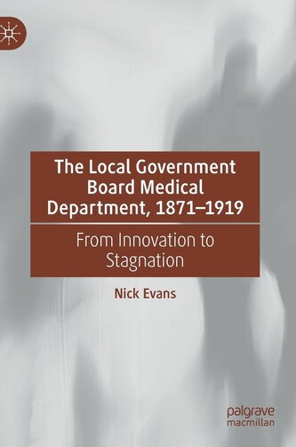 The Local Government Board Medical Department, 1871-1919