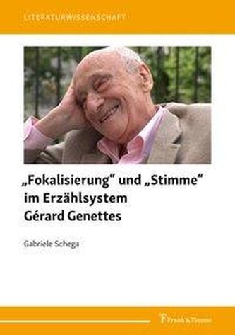 \"Fokalisierung\" und \"Stimme\" im Erzählsystem Gérard Genettes
