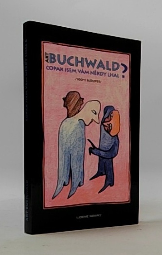 Buchwald? Copak jsem vám někdy lhal?