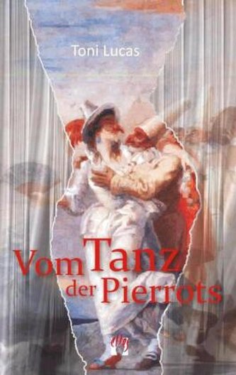 Vom Tanz der Pierrots Vom Tanz der Pierrots