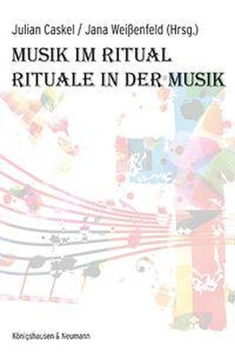 Musik im Ritual - Rituale in der Musik