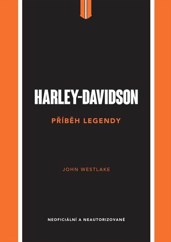 Harley-Davidson - Příběh legendy