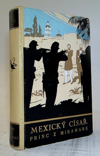 Mexický císař,princ z miramare