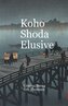 Koho Shoda Elusive