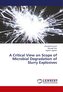 A Critical View on Scope of Microbial Degradation of Slurry Explosives