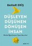 Düsleyen Düsünen Dönüsen Insan