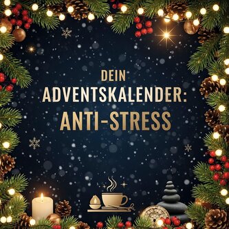 Dein Adventskalender: Anti-Stress