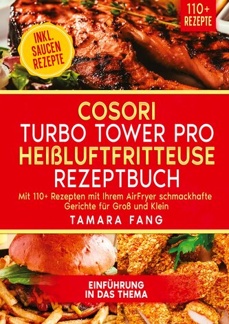 COSORI Turbo Tower Pro Heißluftfritteuse Rezeptbuch