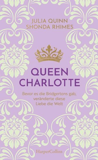 Queen Charlotte - Bevor es die Bridgertons gab, veränderte diese Liebe die Welt