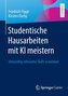 Studentische Hausarbeiten mit KI meistern