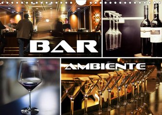 Bar Ambiente (Wandkalender 2021 DIN A4 quer)