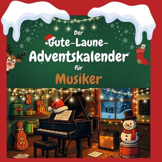 Der Gute-Laune-Adventskalender für Musiker