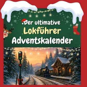 Der ultimative Lokführer-Adventskalender