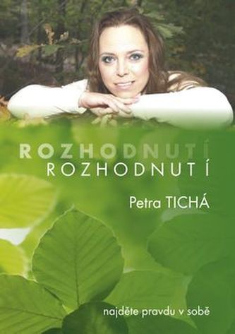 Rozhodnutí Najděte pravdu v sobě