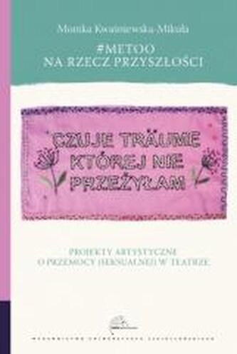 #MeToo na rzecz przyszłości. Projekty artystyczne