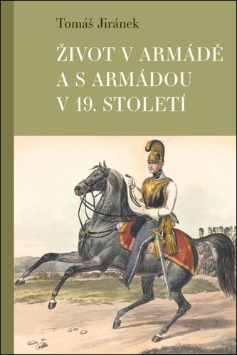 Život v armádě a s armádou v 19. století