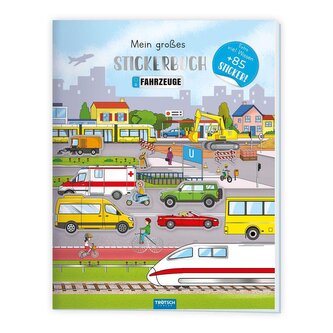 TRÖTSCH - Stickerbuch Mein großes Stickerbuch Fahrzeuge