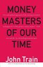 Money Masters of Our Time
