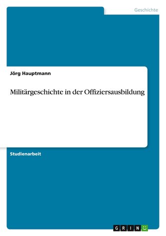 Militärgeschichte in der Offiziersausbildung