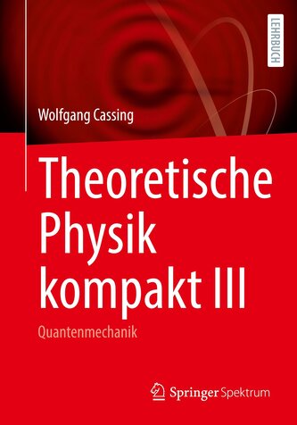 Theoretische Physik kompakt III
