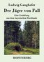 Der Jäger von Fall