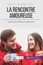 La rencontre amoureuse