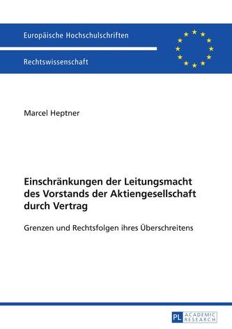 Einschränkungen der Leitungsmacht des Vorstands der Aktiengesellschaft durch Vertrag