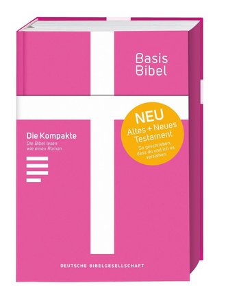 Basisbibel. Die Kompakte. Pink. Der moderne Bibel-Standard: neue Bibelübersetzung des AT und NT nach den Urtexten mit umfangreic