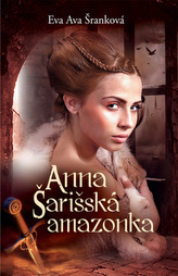 Anna - Šarišská amazonka (slovensky)
