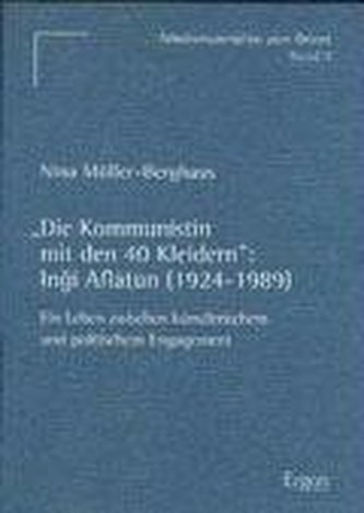 'Die Kommunistin mit den 40 Kleidern'. Ingi Aflatun (1924-1989)