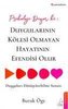 Psikoloji Diyor ki: Duygularinin Kölesi Olmayan Hayatinin Efendisi Olur