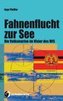 Fahnenflucht zur See