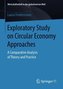 Exploratory Study on Circular Economy Approaches