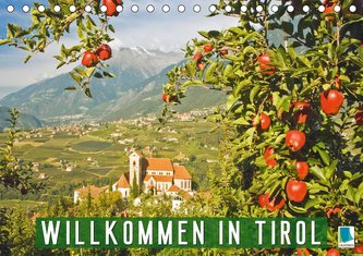 Willkommen in Tirol (Tischkalender 2021 DIN A5 quer)