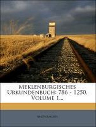 Meklenburgisches Urkundenbuch.
