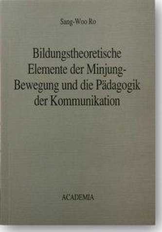 Bildungstheoretische Elemente der Minjung-Bewegung und die Pädagogik der Kommunikation