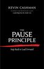 The Pause Principle: Step Back to Lead Forward