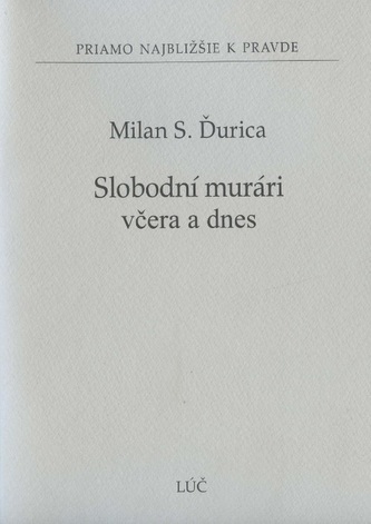 Slobodní murári včera a dnes