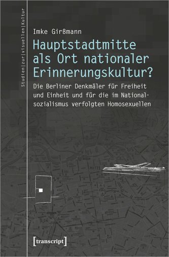 Hauptstadtmitte als Ort nationaler Erinnerungskultur?