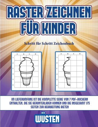 Schritt für Schritt Zeichenbuch (Raster zeichnen für Kinder - Wüsten): Dieses Buch bringt Kindern bei, wie man Comic-Tiere mit H